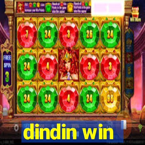 dindin win